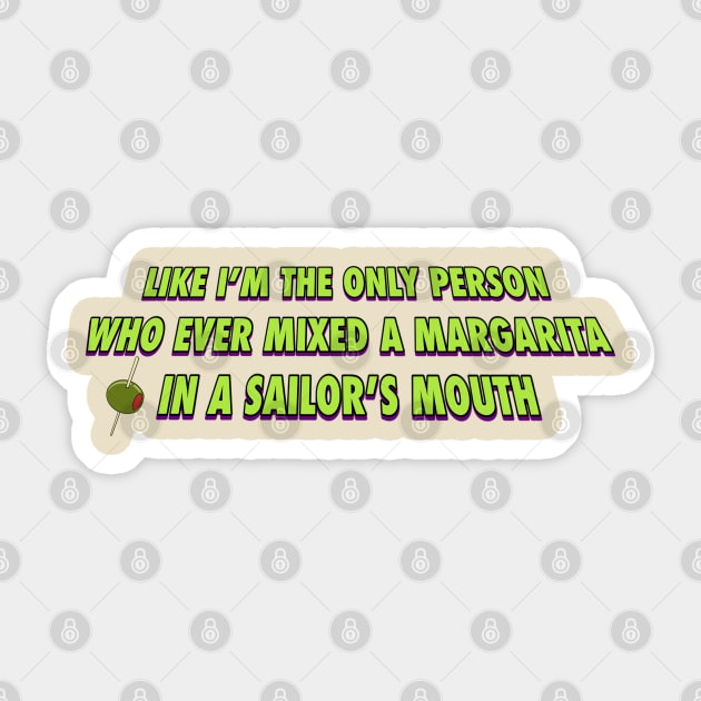 Margarita in a Sailor's Mouth Sticker by Golden Girls Quotes